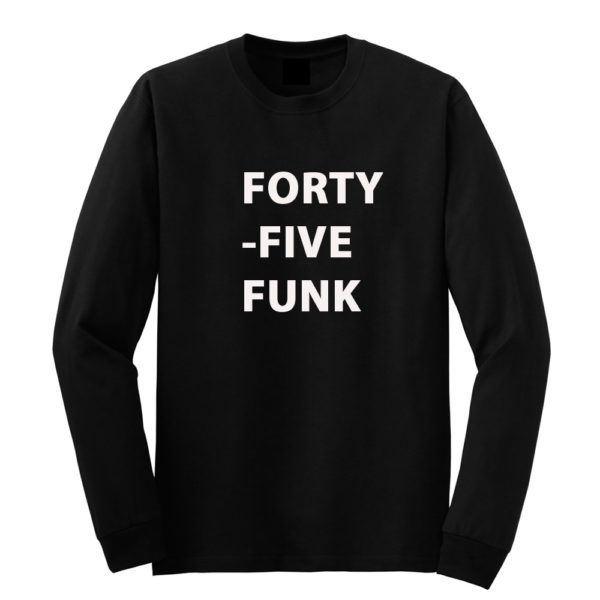 Forty-Five Funk Long Sleeve, Lettered T-Shirt